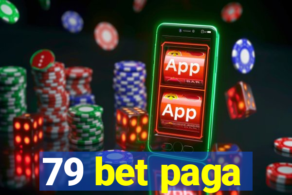 79 bet paga